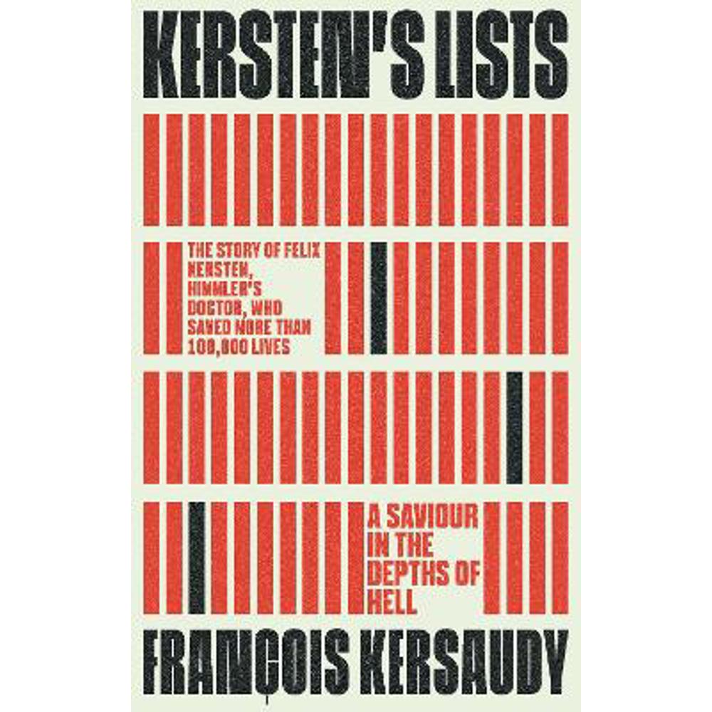 Kersten's Lists: A Saviour in the Depths of Hell (Paperback) - Francois Kersaudy